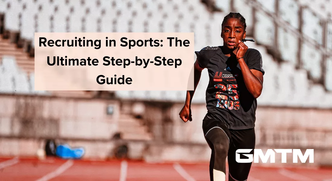 Recruiting in Sports: The Ultimate Step-by-Step Guide